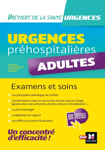 Urgences préhospitalières - Adultes - Examens et soins - Lionel Degomme, Fabrice Rabechault, Florian Negrello, Lauren Dejaeghere, Grégory Milin, Sophie Lamy, Claire Broche, Guillaume Boon, Clotilde Dollard, Alexandra Atlan, François Bart, Pascal Bousquet, Papa Gueye - FOUCHER