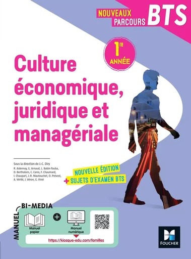 Nouveaux Parcours -  Culture économique juridique et managériale (CEJM)  BTS 1re année - Éd 2022 - Jean Charles Diry, Olivier Prévost, Alexis Vérité, Julien Véron, Gilles Virot, Régine Aidemoy, Grégoire Arnaud, Ludovic Babin-Touba, Didier Bertholom, Cédric Canis, Florent Chaumard, Isabelle Chaupart, Jean-Rémy Mautouchet - FOUCHER