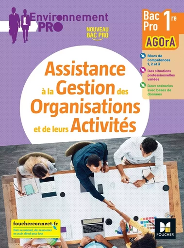 Environnement Pro - AGOrA - 1re Bac Pro  - Éd. 2021 - Livre élève - Béatrice Bélot, Jean-Charles Diry, Fabien Guirao, Catherine Joliclercq, Serge Pintiaux, Lysiane Poncelet, Boussaïna Yousfi - FOUCHER