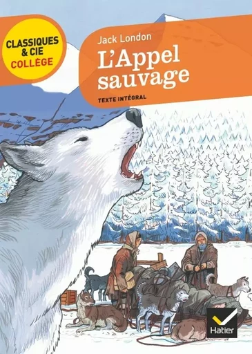 L'Appel sauvage ou L'Appel de la forêt - Jack London - HATIER