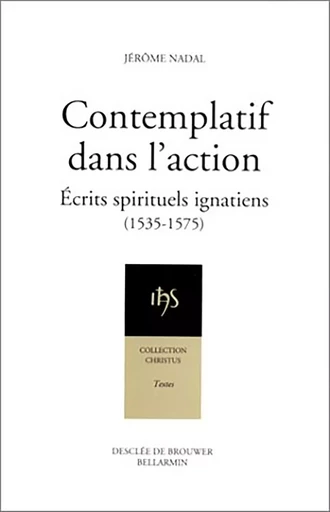 Contemplatif dans l'action - Jérôme Nadal - DDB