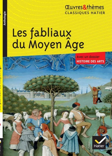 Les fabliaux du Moyen Âge - Françoise Rachmuhl, Hélène Potelet - HATIER