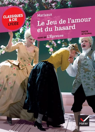 Le Jeu de l'amour et du hasard - Pierre Marivaux - HATIER