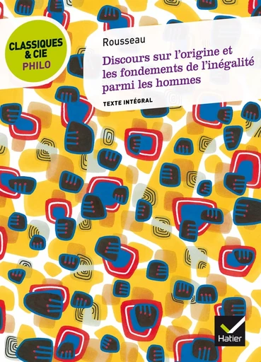 Classiques & Cie Philo - Discours sur l'origine et les fondements de l'inégalité - Jean-Jacques Rousseau, Éric Zernik - HATIER