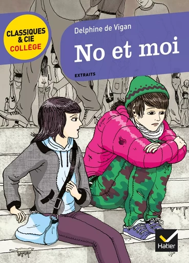 No et moi - Delphine de Vigan, Aubert Drolent - HATIER