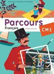 Parcours Français CM1 éd. 2010 - Manuel de l'élève