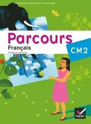 Parcours Français CM2 éd. 2010 - Manuel de l'élève