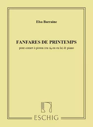 ELSA BARRAINE : FANFARES DE PRINTEMPS TROMPETTE & PIANO (CORNET EN SIB OU LA) - TROMPETTE