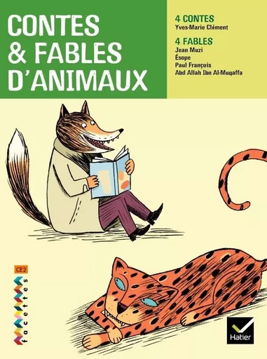 Facettes Bibliothèque CE2 - Contes et fables d'animaux - Recueil -  Ésope, Yves-Marie Clément, Jean Muzi, François Paul, Abd Allah Ibn Al-Muqaffa - HATIER