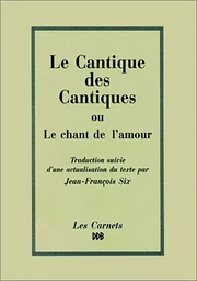 Le Cantique des cantiques ou le chant de l'amour