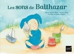 Les sons de Balthazar - Pédagogie Montessori