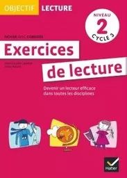 Objectif Lecture - Exercices de lecture, fichier avec corrigés Niveau 2 Cycle 3