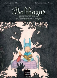 Balthazar n'a pas peur du noir et Pépin presque pas non plus - Pédagogie Montessori