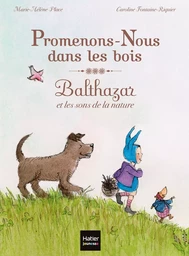 Promenons-nous dans les bois, Balthazar et les sons de la nature - Pédagogie Montessori