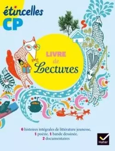 Etincelles Lecture CP éd. 2016 - Livre de lecture - Denis Chauvet, Olivier Tertre - HATIER