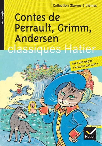 Contes de Perrault, Grimm, Andersen - Charles Perrault, Frères Grimm, Hans Christian Andersen, Julien Harang, Pierre Laporte - HATIER