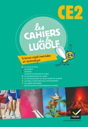 Les Cahiers de la Luciole Sciences expérimentales et technologie CE2 éd. 2012 - Cahier de l'élève