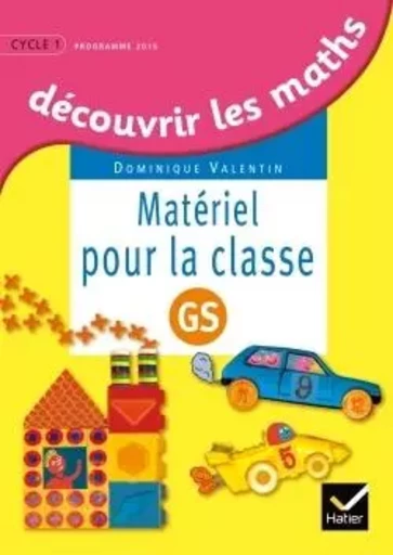 Découvrir les mathématiques Grande Section éd. 2015 - Matériel pour la classe - Dominique Valentin, Marie-Hélène Salin - HATIER