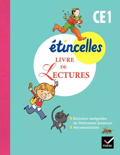 Etincelles Français CE1 éd. 2012 - Livre de Lectures - Denis Chauvet, Olivier Tertre, Josiane Boutet - HATIER