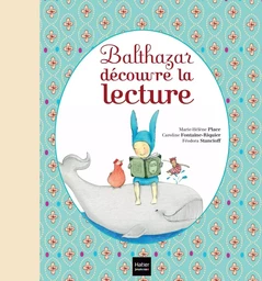 Balthazar découvre la lecture - Pédagogie Montessori