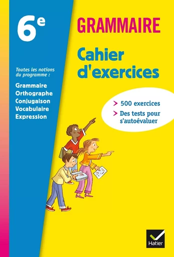 Grammaire 6e éd 2011 - Cahier d'exercices - Annie Lomné - HATIER