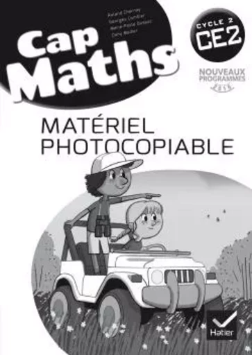 Cap Maths CE2 éd. 2016 -  Matériel photocopiable - Roland Charnay, Marie-Paule Dussuc, Georges Combier, Dany Madier - HATIER