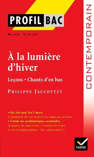 Profil - Jacottet (Philippe) : À la lumière d'hiver - Philippe Jaccottet, Michel Vincent - HATIER