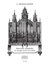 FELIX MENDELSSOHN : MARCHE NUPTIALE DU SONGE D'UNE NUIT D'ETE - ORGUE