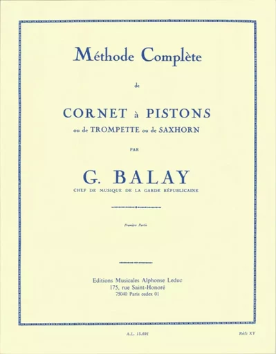 GUILLAUME BALAY : METHODE CORNET A PISTONS VOLUME 1 -  GUILLAUME BALAY - ALPHONSE LEDUC