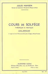 JULES HANSEN : COURS DE SOLFEGE THEORIQUE ET PRATIQUE - COURS ELEMENTAIRE