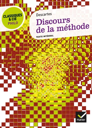 Classiques & Cie Philo - Discours de la méthode - René Descartes, Eric Brauns - HATIER