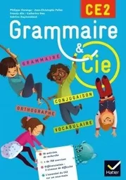 Grammaire et Cie Etude de la langue CE2 éd. 2015 - Manuel de l'élève