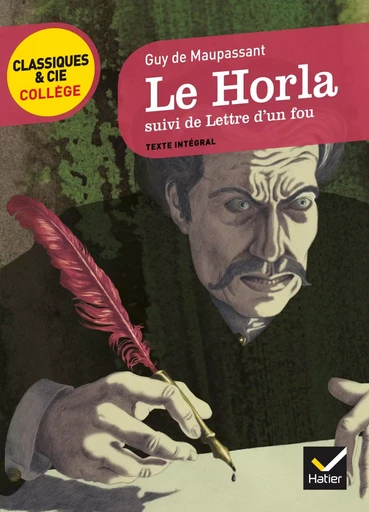 Le Horla, suivi de Lettre d'un fou - Guy de Maupassant, Nora Nadifi - HATIER