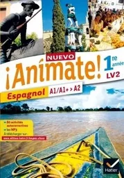 Nuevo Animate Espagnol 1re année éd. 2015 - Manuel de l'élève