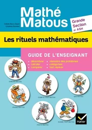 Mathé-matous GS, Les rituels mathématiques - Guide de l'enseignant