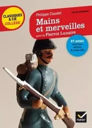 Mains et merveilles, suivi de Pierrot Lunaire