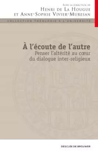 A l'écoute de l'autre -  COLLECTIF GRF, Anne-Sophie Vivier-Muresan, Henri de La Hougue - DDB