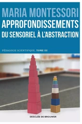 Approfondissements : du sensoriel à l'abstraction