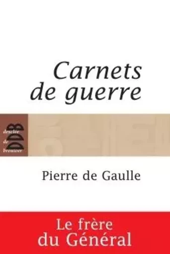 Carnets de guerre (1939-1945) - Pierre deGaulle - DDB