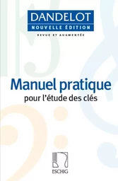 GEORGES DANDELOT : MANUEL PRATIQUE POUR L'ETUDE DES CLES - NOUVELLE EDITION (BLEUE)