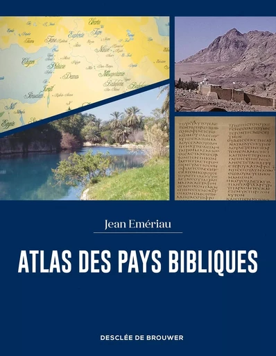 Atlas des pays bibliques - Jean Emeriau - DDB