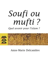 Soufi ou mufti ?