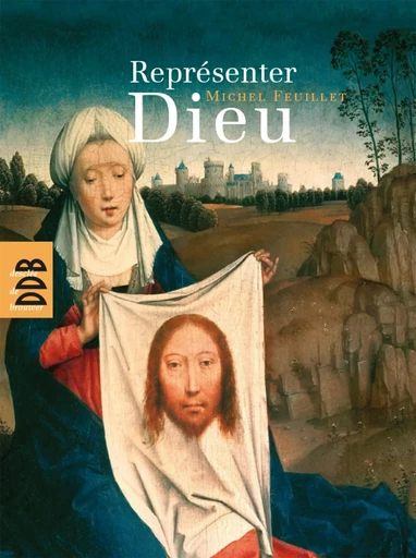 Représenter Dieu - Michel Feuillet - DDB