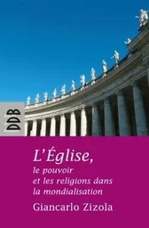 L'Eglise, le pouvoir et les religions dans la mondialisation