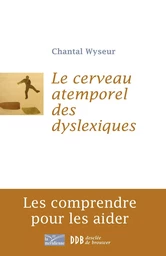 Le cerveau atemporel des dyslexiques