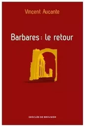 Barbares : le retour