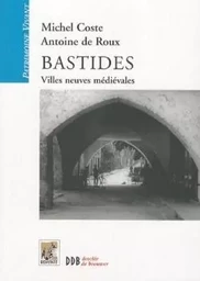 Bastides : Villes neuves médiévales