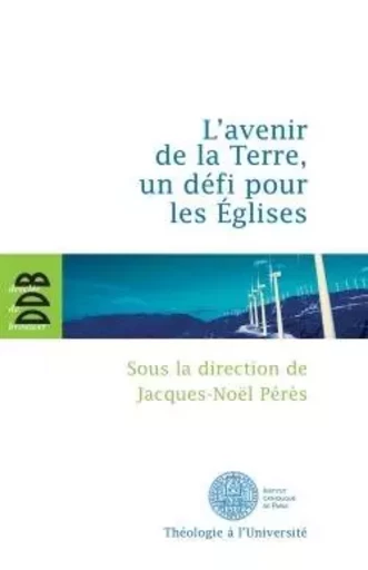 L'avenir de la terre, un défi pour les Eglises -  COLLECTIF GRF - DDB