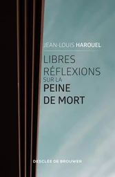 Libres réflexions sur la peine de mort