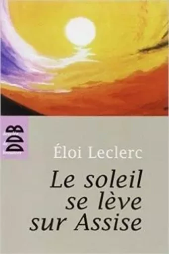 Le soleil se lève sur Assise - Eloi Leclerc - DDB